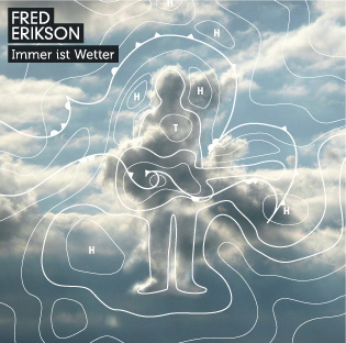 CD-Cover FRED ERIKSON 'immer ist wetter'