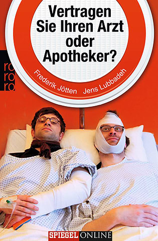 Buch-Cover FREDERIK JÖTTEN u. JENS LUBBADEH 'VERTRAGEN SIE IHREN ARZT ODER APOTHEKER?'